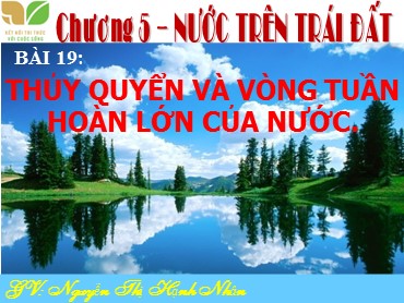 Bài giảng Địa lí 6 Sách Kết nối tri thức - Bài 19: Thủy quyển và vòng tuần hoàn lớn của nước