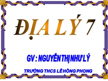 Bài giảng Địa lí Lớp 7 - Tiết 20: Môi trường hoang mạc - Nguyễn Thị Như Lý