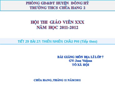 Bài giảng Địa lí Lớp 7 - Tiết 29, Bài 27: Thiên nhiên châu Phi (Tiếp)