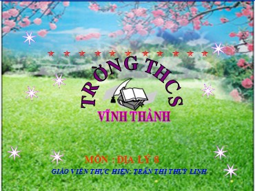 Bài giảng Địa lí Lớp 8 - Bài 37: Đặc điểm sinh vật Việt Nam - Trần Thị Thùy Linh