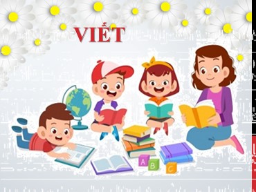 Bài giảng Ngữ văn 6 (Chân trời sáng tạo) - Bài 4: Những trải nghiệm trong đời - Viết, nói và nghe