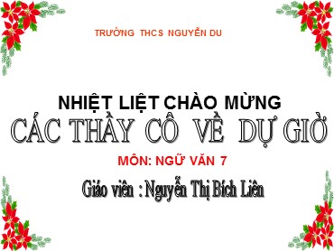 Bài giảng Ngữ văn 7 - Bài: Qua đèo Ngang (Bà Huyện Thanh Quan) - Nguyễn Thị Bích Liên