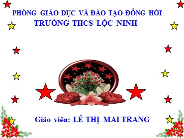 Bài giảng Ngữ văn 7 - Tiết 25: Văn bản: Bánh trôi nước (Hồ Xuân Hương) - Lê Thị Mai Trang