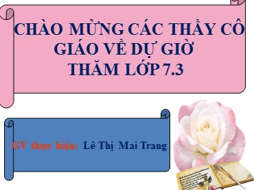 Bài giảng Ngữ văn 7 - Tiết 31: Văn bản: Bạn đến chơi nhà (Nguyễn Khuyến) - Lê Thị Mai Trang