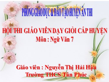 Bài giảng Ngữ văn 7 - Tiết 79: Câu đặc biệt - Nguyễn Thị Hải Hậu
