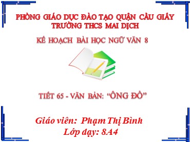 Bài giảng Ngữ văn 8 - Tiết 65: Văn bản: Ông đồ - Phạm Thị Bình