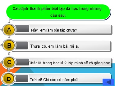 Bài giảng Ngữ văn 9 - Bài: Các thành phần biệt lập (Tiếp theo)