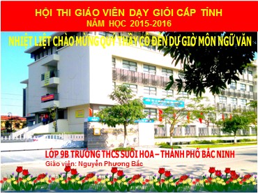 Bài giảng Ngữ văn 9 - Tiết 121: Văn bản: Sang thu (Hữu Thỉnh) - Nguyễn Phương Bắc