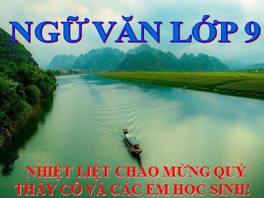 Bài giảng Ngữ văn 9 - Tiết 26: Văn bản: Truyện Kiều (Nguyễn Du)