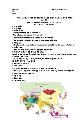 Giáo án Địa lí 6 (Công văn 5512) - Bài 5: Kí hiệu bản đồ. Cách biểu hiện địa hình trên bản đồ