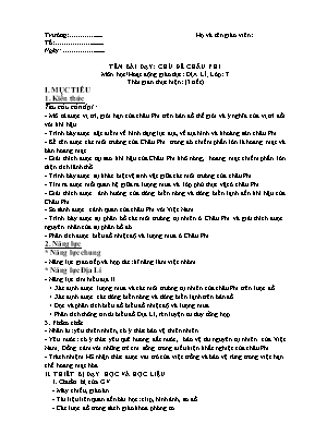 Giáo án Địa lí 7 (Công văn 5512) - Bài 26, 27, 28: Chủ đề Châu Phi