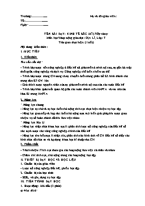 Giáo án Địa lí 7 (Công văn 5512) - Bài 39: Kinh tế Bắc Mĩ (Tiếp theo)