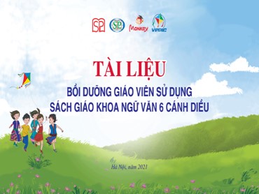 Tài liệu Bồi dưỡng giáo viên sử dụng sách giáo khoa Ngữ văn 6 (Cánh diều)