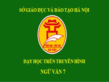 Bài giảng Ngữ văn 7 - Bài: Ôn tập Tiếng Việt (Tiết 2) - Vũ Minh Phương