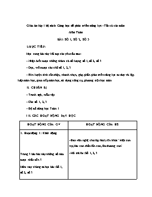 Giáo án Toán Lớp 1 sách Cùng học để phát triển năng lực - Bài số: 1,2,3