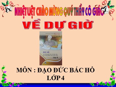 Bài giảng Đạo đức Bác Hồ Lớp 4 - Bài 3: Đúng đủ thì thôi