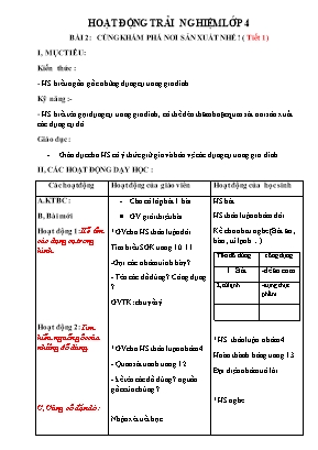 Giáo án Hoạt động trải nghiệm Khối 4 - Bài 2: Cùng khám phá nơi sản xuất nhé (Tiết 1)