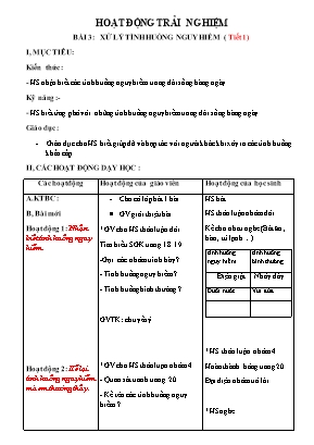 Giáo án Hoạt động trải nghiệm Khối 4 - Bài 3: Xử lý tình huống nguy hiểm (Tiết 1)