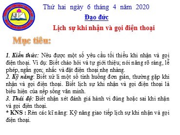 Bài giảng Đạo đức Lớp 2 - Bài: Lịch sự khi nhận và gọi điện thoại - Năm học 2019-2020 - Trường Tiểu học Trung An