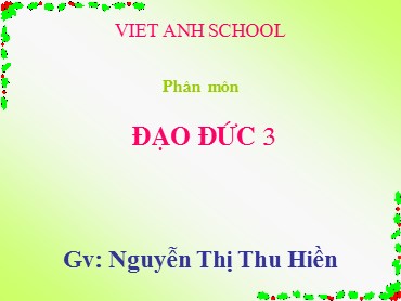 Bài giảng Đạo đức Lớp 3 - Tiết 13: Quan tâm, giúp đỡ hàng xóm láng giềng - Nguyễn Thị Thu Hiền