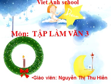 Bài giảng Tập làm văn Lớp 3 - Bài: Nghe - Kể: Kéo cây lúa lên. Nói về thành thị, nông thôn - Nguyễn Thị Thu Hiền