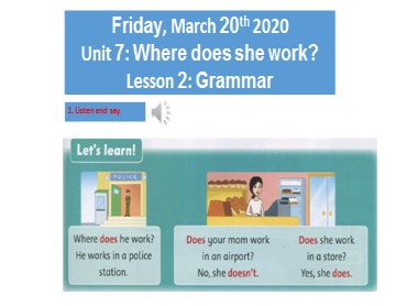 Bài giảng Tiếng Anh Lớp 3 - Unit 7: Where does she work? - Lesson 2 - Năm học 2019-2020 - Trường Tiểu học Trung Lập Hạ