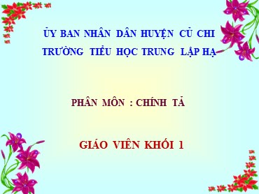Bài giảng Tiếng Việt Lớp 1 - Chính tả: Bàn tay mẹ - Năm học 2019-2020 - Trường Tiểu học Trung Lập Hạ