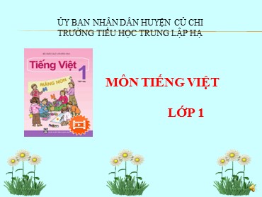 Bài giảng Tiếng Việt Lớp 1 - Tập đọc: Cái nhãn vở - Năm học 2019-2020 - Trường Tiểu học Trung Lập Hạ