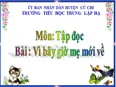 Bài giảng Tiếng Việt Lớp 1 - Tập đọc: Vì bây giờ mẹ mới về - Năm học 2019-2020 - Trường Tiểu học Trung Lập Hạ