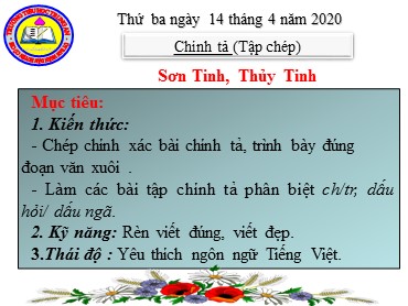 Bài giảng Tiếng Việt Lớp 2 - Chính tả: Sơn Tinh, Thủy Tinh - Năm học 2019-2020 - Trường Tiểu học Trung An