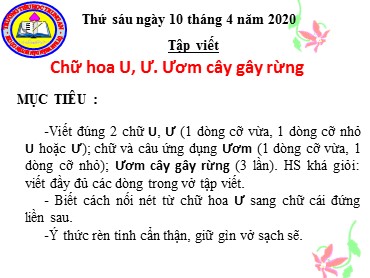 Bài giảng Tiếng Việt Lớp 2 - Tập viết: Chữ hoa U, Ư. Ươm cây gây rừng - Năm học 2019-2020 - Trường Tiểu học Trung An