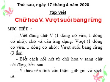Bài giảng Tiếng Việt Lớp 2 - Tập viết: Chữ hoa V. Vượt suối băng rừng - Năm học 2019-2020 - Trường Tiểu học Trung An