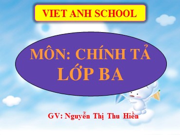 Bài giảng Tiếng Việt Lớp 3 - Chính tả: Trần Bình Trọng - Nguyễn Thị Thu Hiền