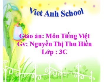 Bài giảng Tiếng Việt Lớp 3 - Ôn tập giữa học kì I - Bài: Câu ai làm gì? - Nguyễn Thị Thu Hiền