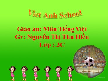 Bài giảng Tiếng Việt Lớp 3 - Ôn tập giữa học kì I - Bài: So sánh - Nguyễn Thị Thu Hiền