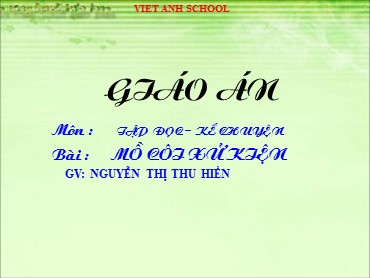 Bài giảng Tiếng Việt Lớp 3 - Tập đọc: Mồ côi xử kiện - Nguyễn Thị Thu Hiền