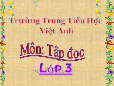 Bài giảng Tiếng Việt Lớp 3 - Tập đọc: Về quê ngoại - Nguyễn Thị Thu Hiền