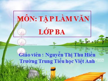 Bài giảng Tiếng Việt Lớp 3 - Tập làm văn: Nói viết về cảnh đẹp đất nước - Nguyễn Thị Thu Hiền