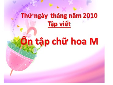 Bài giảng Tiếng Việt Lớp 3 - Tập viết: Ôn tập chữ hoa M - Nguyễn Thị Thu Hiền