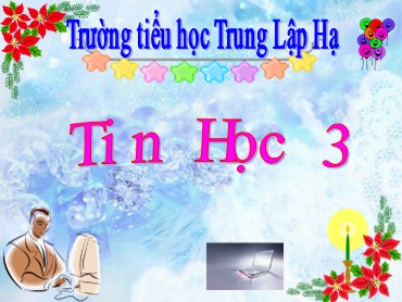 Bài giảng Tin học Lớp 3 - Chủ đề 22: Bàn phím máy tính - Năm học 2020-2021 - Trường Tiểu học Trung Lập Hạ