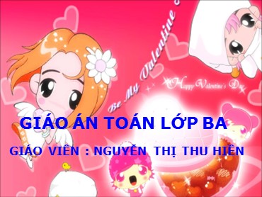 Bài giảng Toán Lớp 3 - Bài: Đề-ca-mét, Héc-tô-mét - Nguyễn Thị Thu Hiền