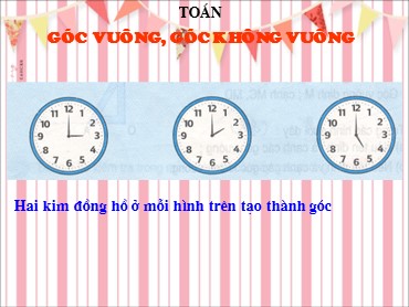 Bài giảng Toán Lớp 3 - Bài: Góc vuông, góc không vuông - Nguyễn Thị Thu Hiền