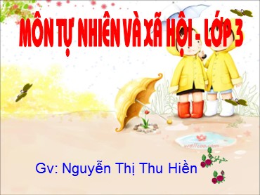 Bài giảng Tự nhiên xã hội Lớp 3 - Bài: Con người và sức khỏe - Nguyễn Thị Thu Hiền