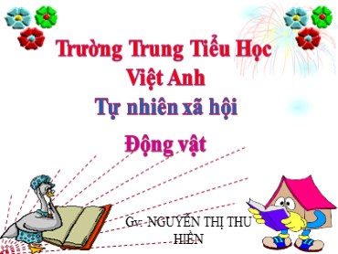 Bài giảng Tự nhiên xã hội Lớp 3 - Bài: Động vật - Nguyễn Thị Thu Hiền