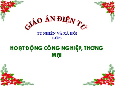 Bài giảng Tự nhiên xã hội Lớp 3 - Bài: Hoạt động công nghiệp, thương mại - Nguyễn Thị Thu Hiền