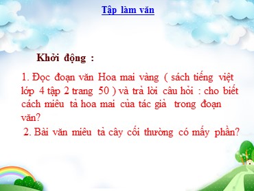 Bài giảng Tiếng Việt Lớp 4 - Tập làm văn: Đoạn văn trong bài văn miêu tả cây cối