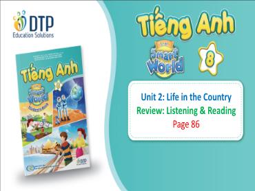 Bài giảng Tiếng Anh lớp 8 - Unit 2: Life in the country - Review: Listening & reading