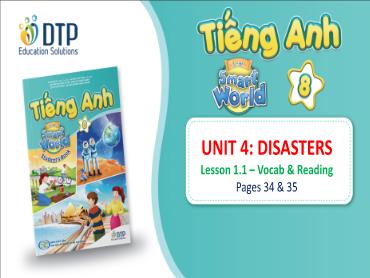 Bài giảng Tiếng Anh lớp 8 - Unit 4: Disasters - Lesson 1.1: Vocab & reading