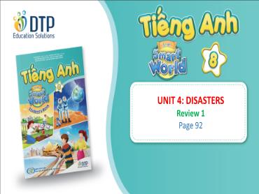 Bài giảng Tiếng Anh lớp 8 - Unit 4: Disasters - Review 1