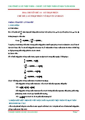 Tài liệu Bồi dưỡng học sinh giỏi môn Toán 6 - Chuyên đề 10: Số thập phân - Chủ đề 2: Số thập phân vô hạn tuần hoàn